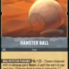Hamster Ball (foil) - Reign of Jafar